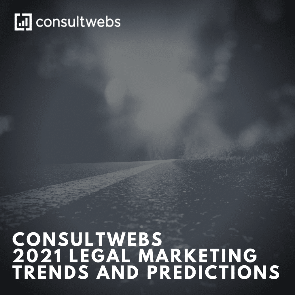 2021 legal marketing insights on a misty road with Consultwebs logo, highlighting future trends.
