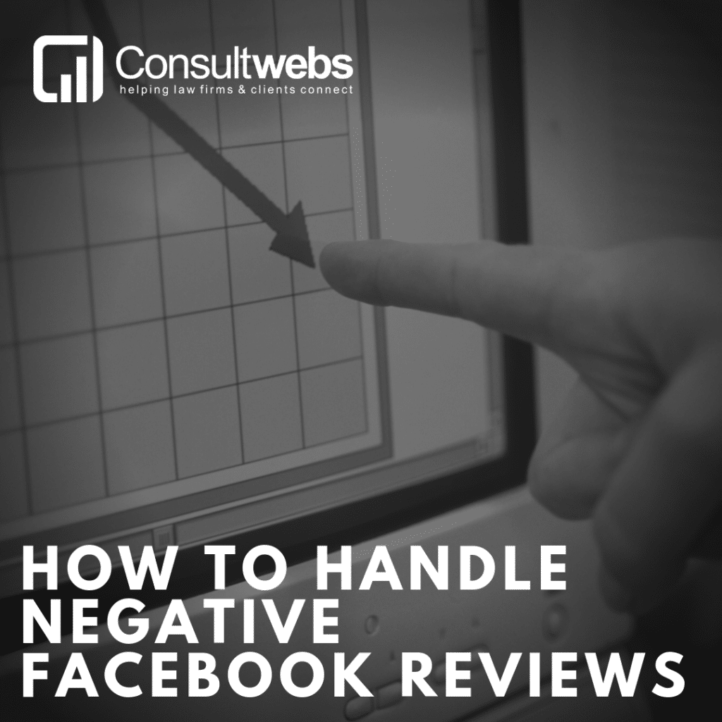 Guide to managing negative Facebook reviews for law firms, featuring Consultwebs.