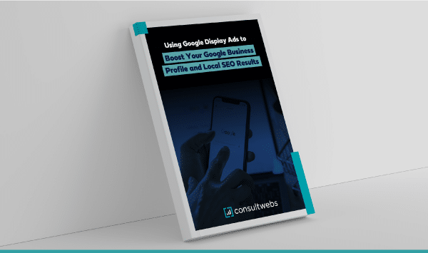 Using Google Display Ads to Boost Your Google Business Profile and Local SEO Results Image
