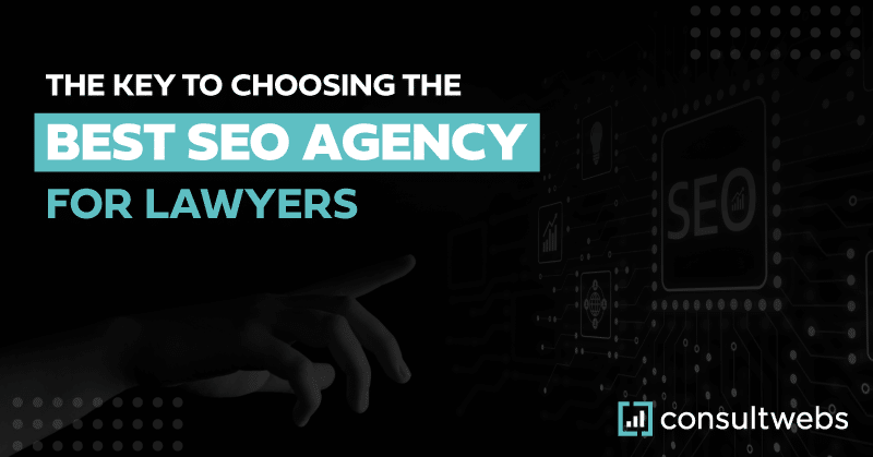 Guide to choosing the best SEO agency for lawyers, featuring a consultwebs logo.